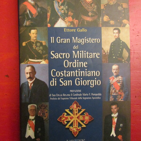 Il Gran Magistero del Sacro Militare Ordine Costantiniano di San …