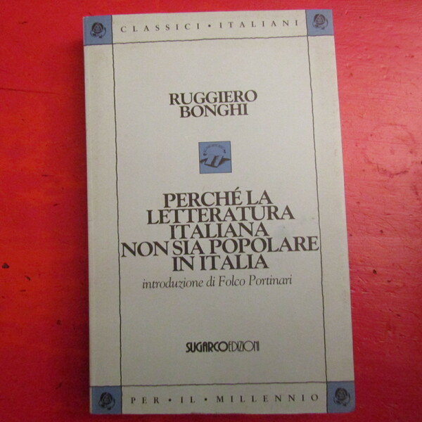 Perchè la letteratura italiana non sia popolare in Italia