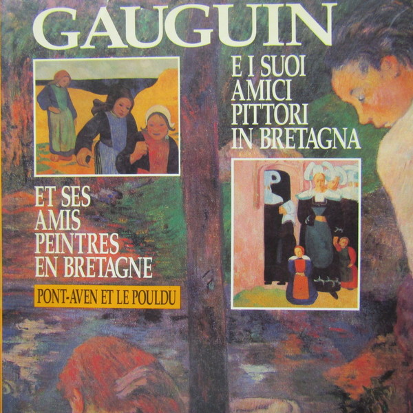 Gauguin e i suoi amici pittori in Bretagna ( due …