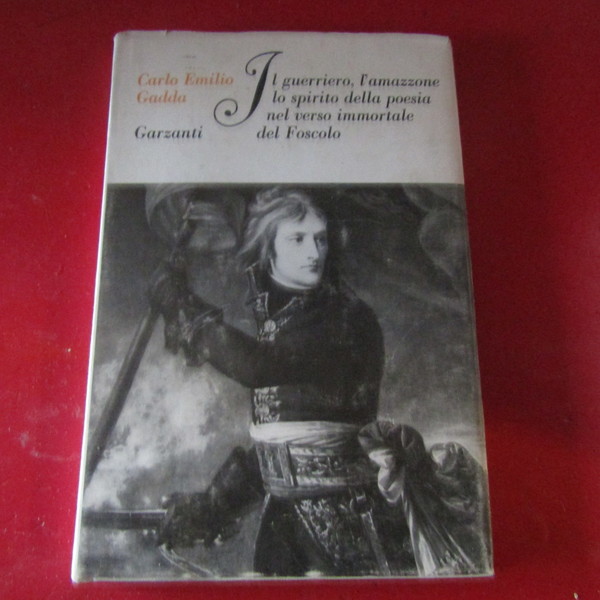 Il guerriero, l'amazzone lo spirito della poesia nel verso immortale …