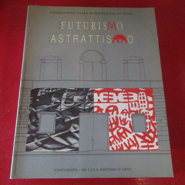 Dal Futurismo all'Astrattismo