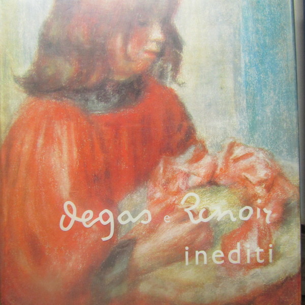 Degas e Renoir inediti
