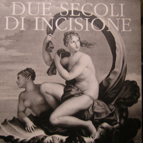 Due Secoli di Incisione