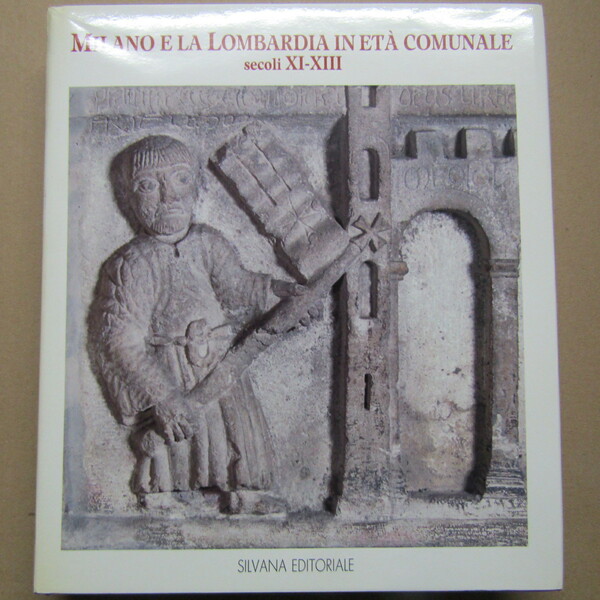Milano e la Lombardia in Età Comunale secoli XI-XIII