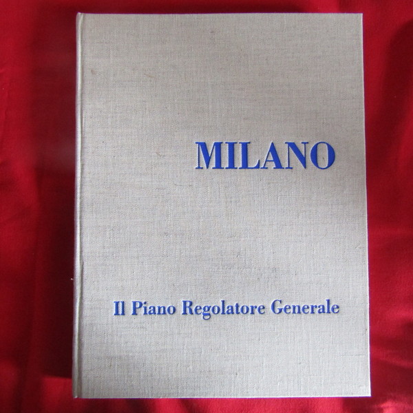 Milano Il Piano Regolatore Generale