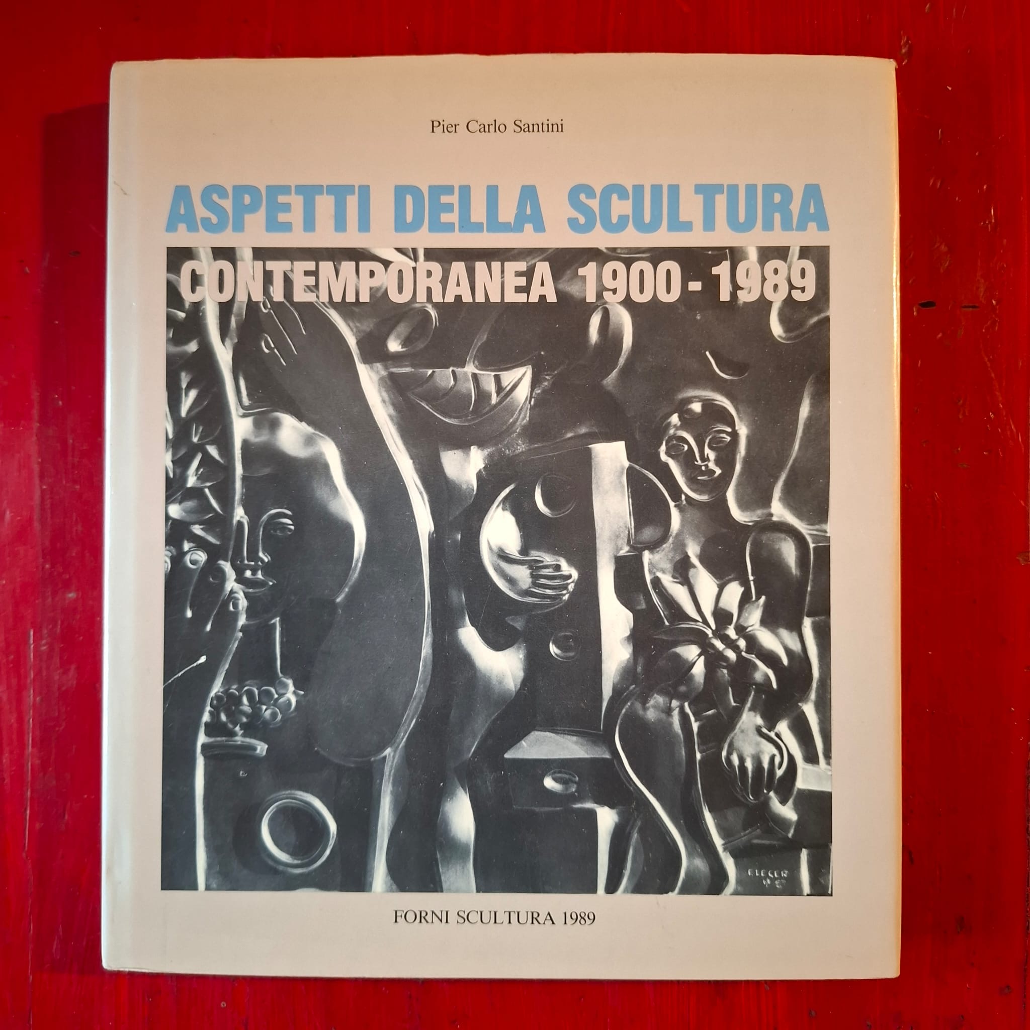 Aspetti della scultura contemporanea 1900 - 1989