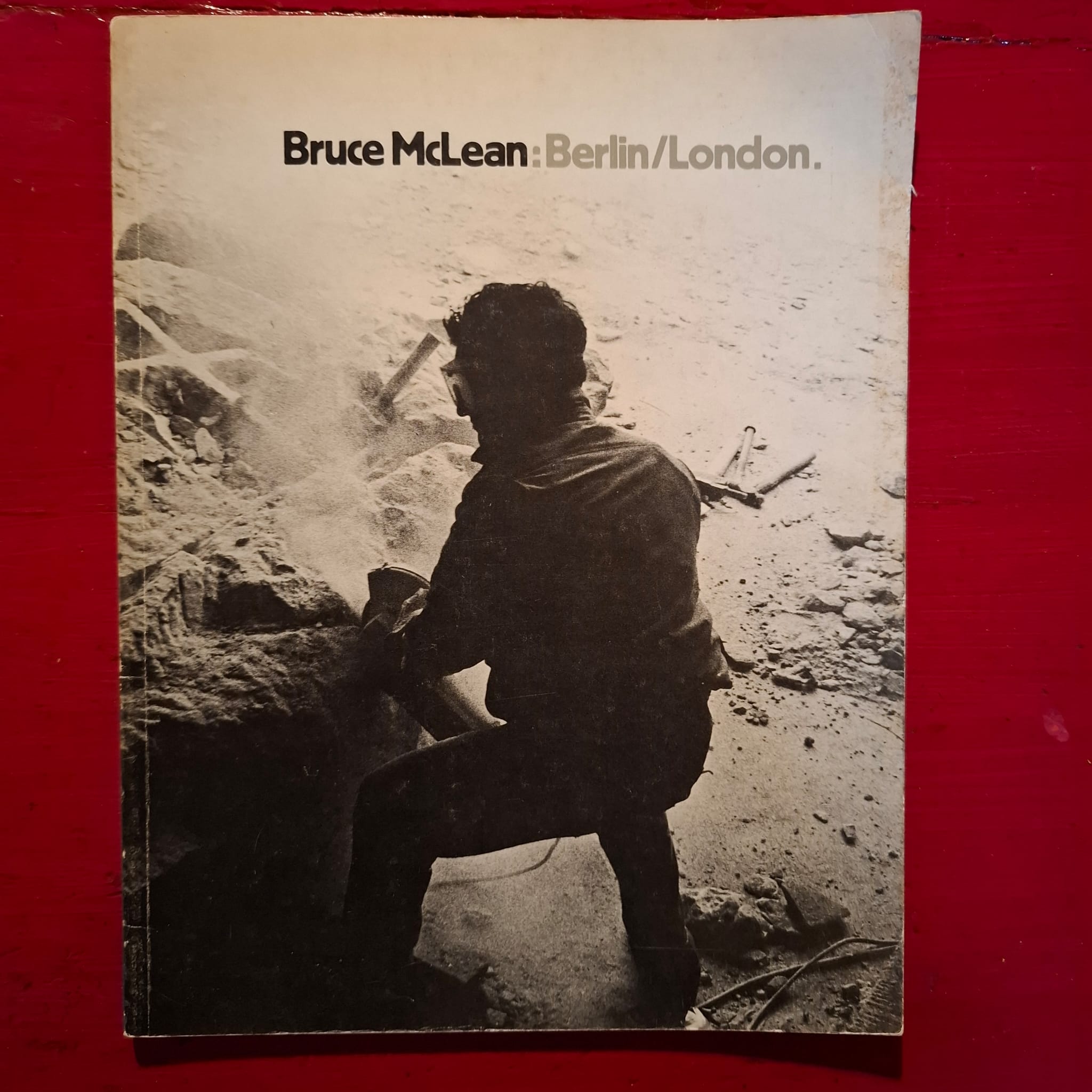 Bruce McLean: Berlin / London