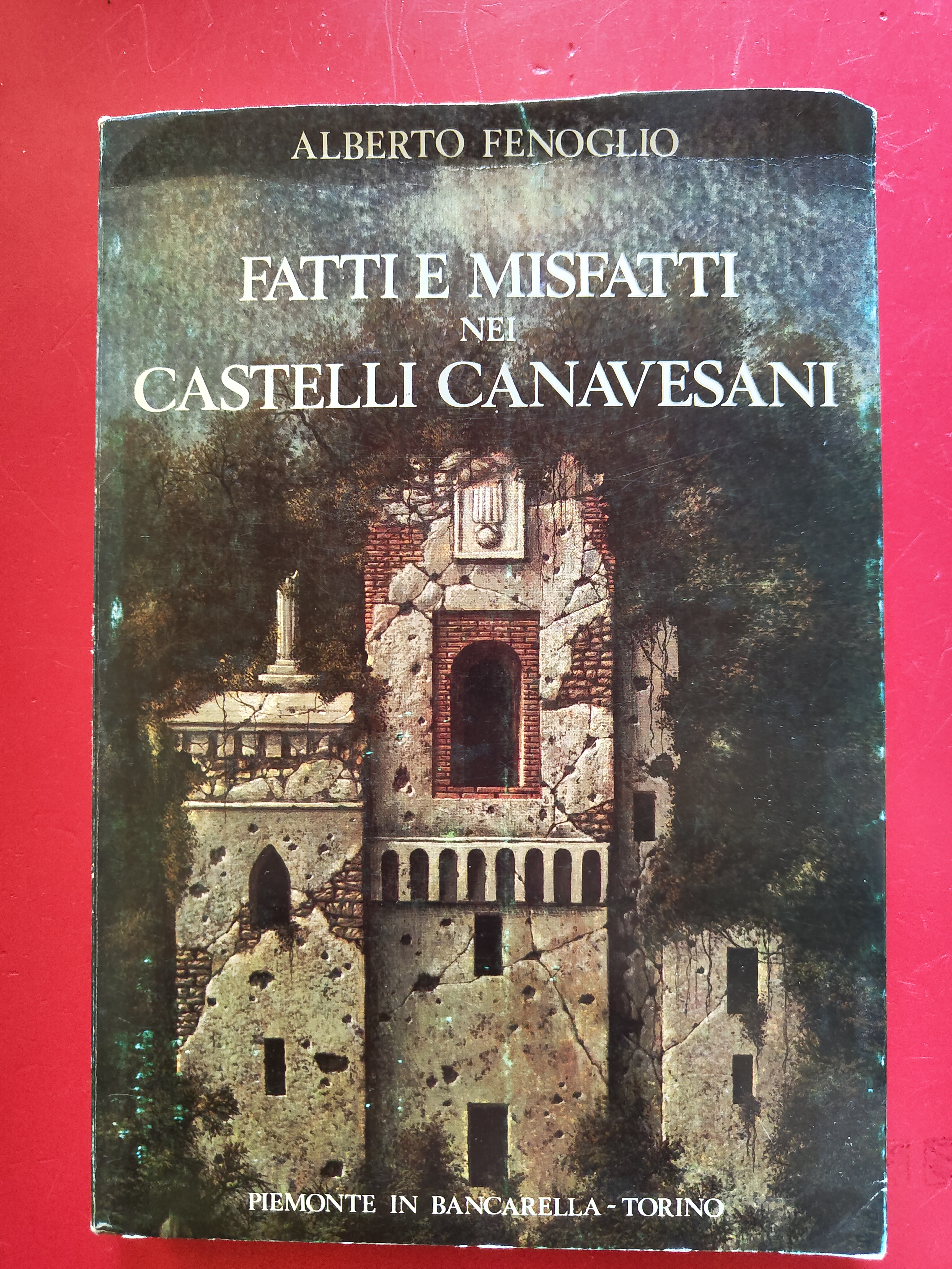Fatti e misfatti nei Castelli Canavesani