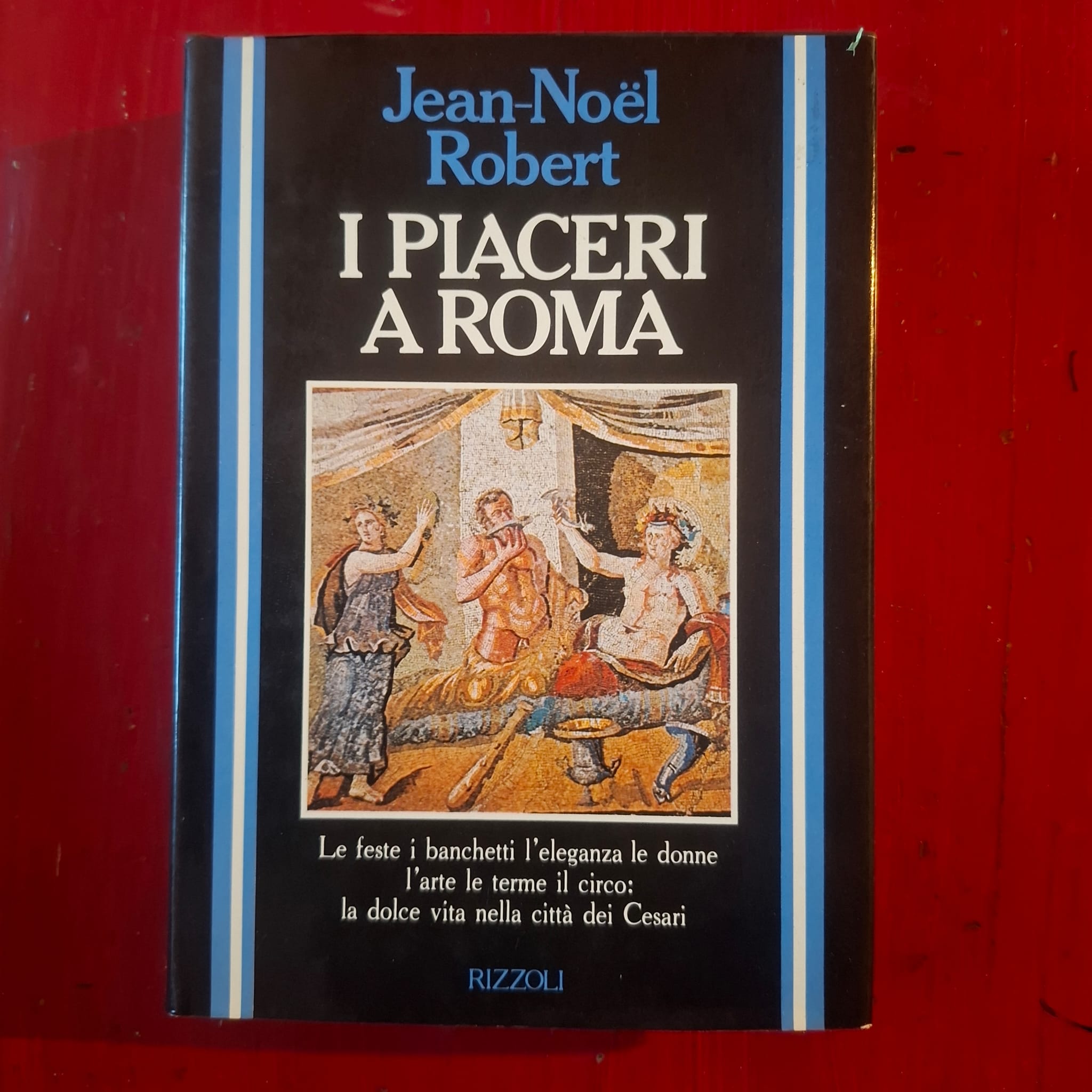 I piaceri a Roma