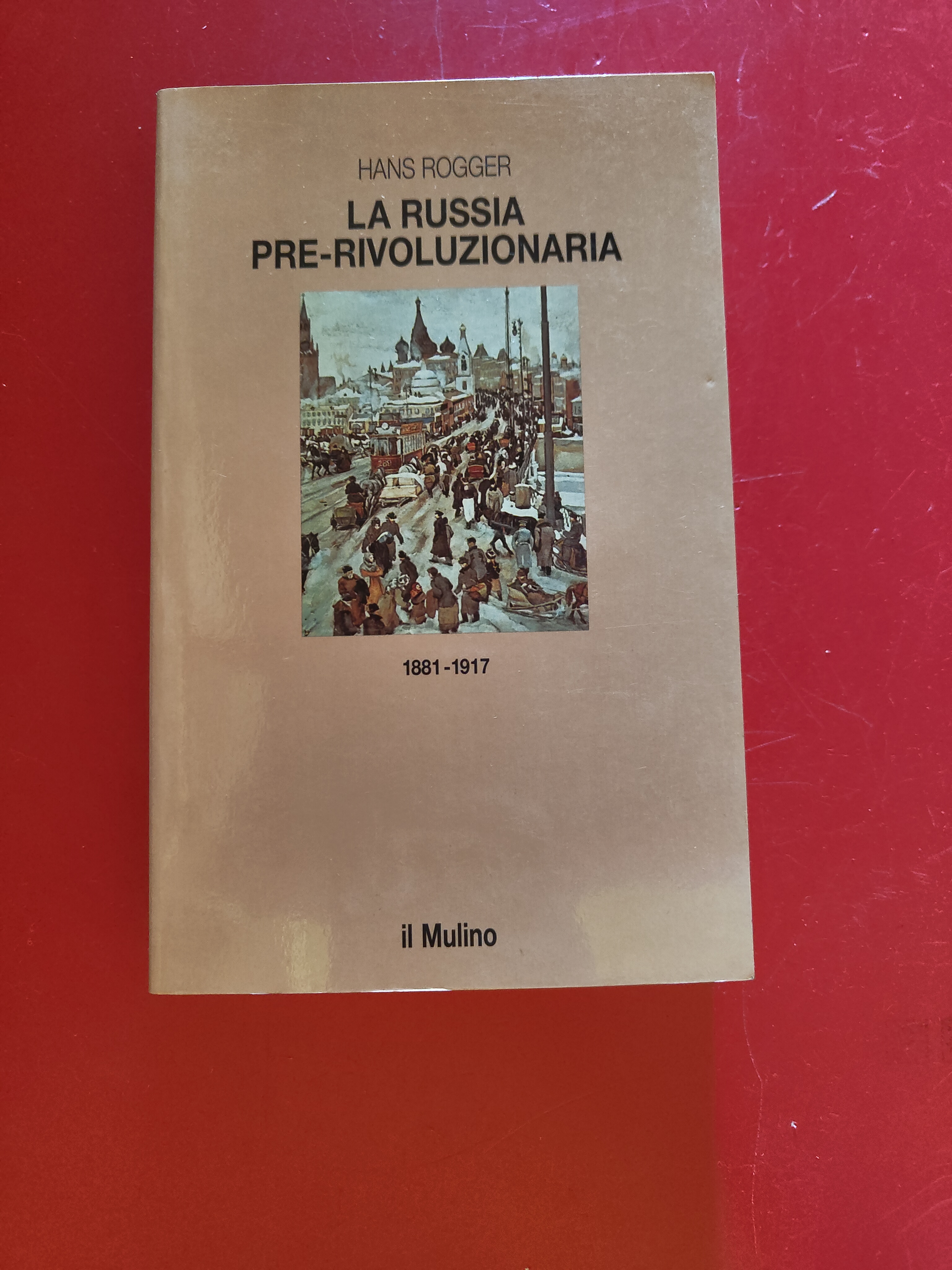La Russia Pre-Rivoluzionaria 1881 - 1917