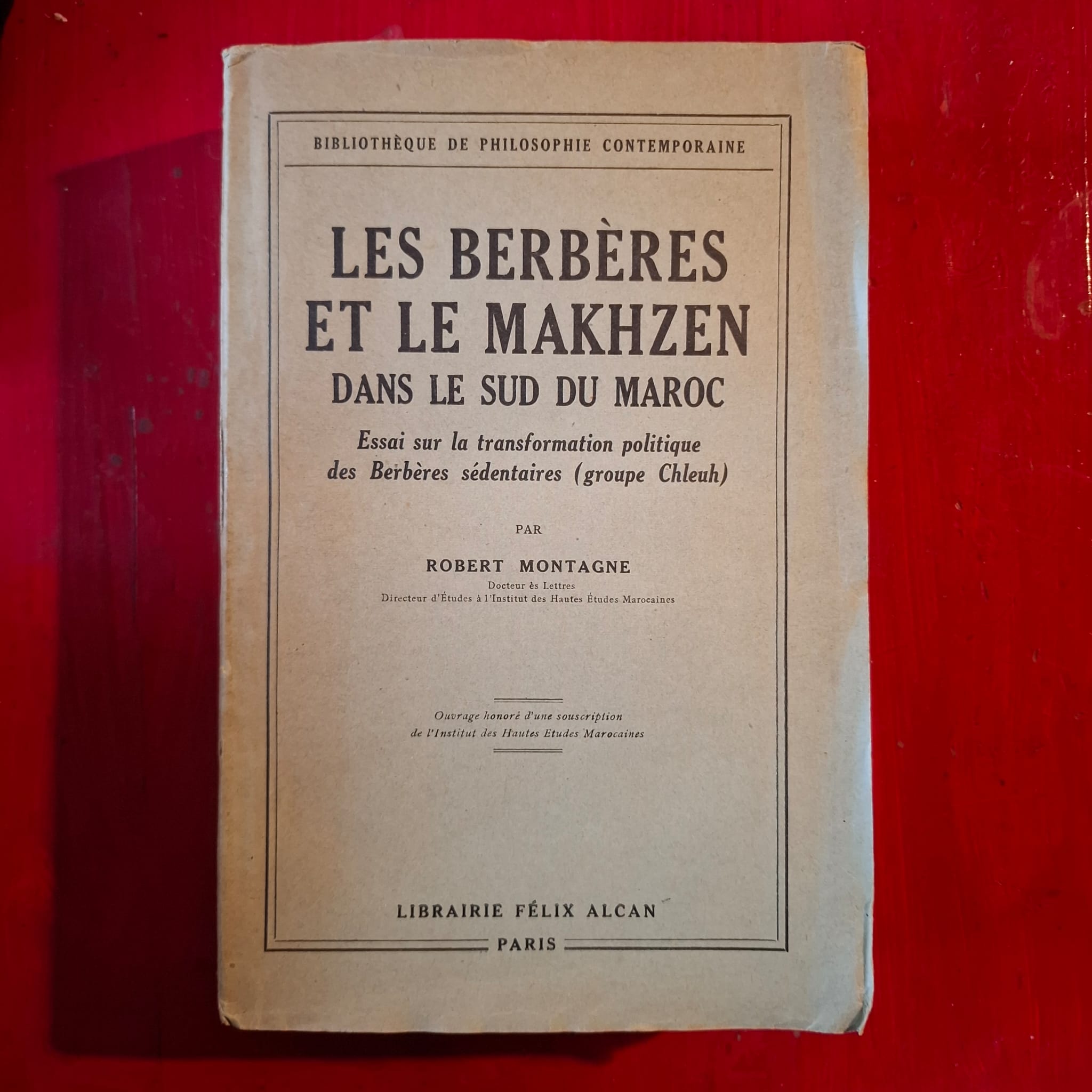 Les Berbères et le Makhzen dans le Sud du Maroc