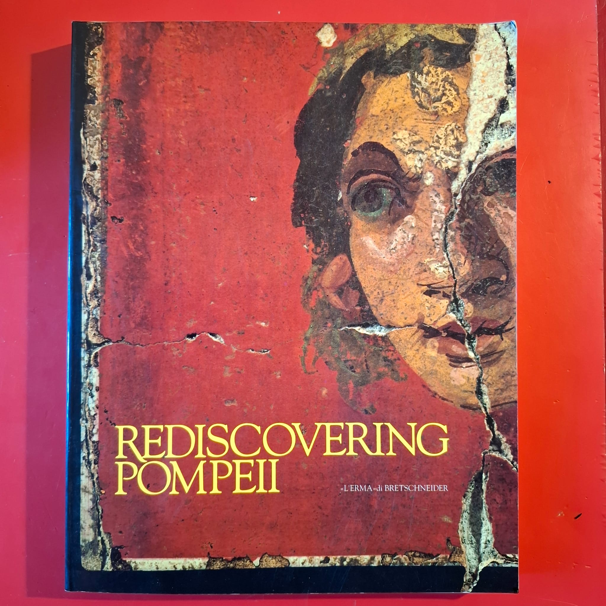 Rediscovering Pompeii