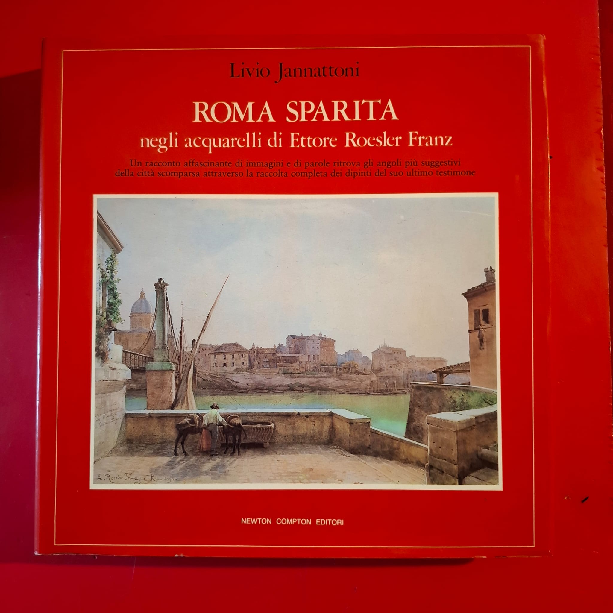 Roma sparita negli acquarelli di Ettore Roesler Franz