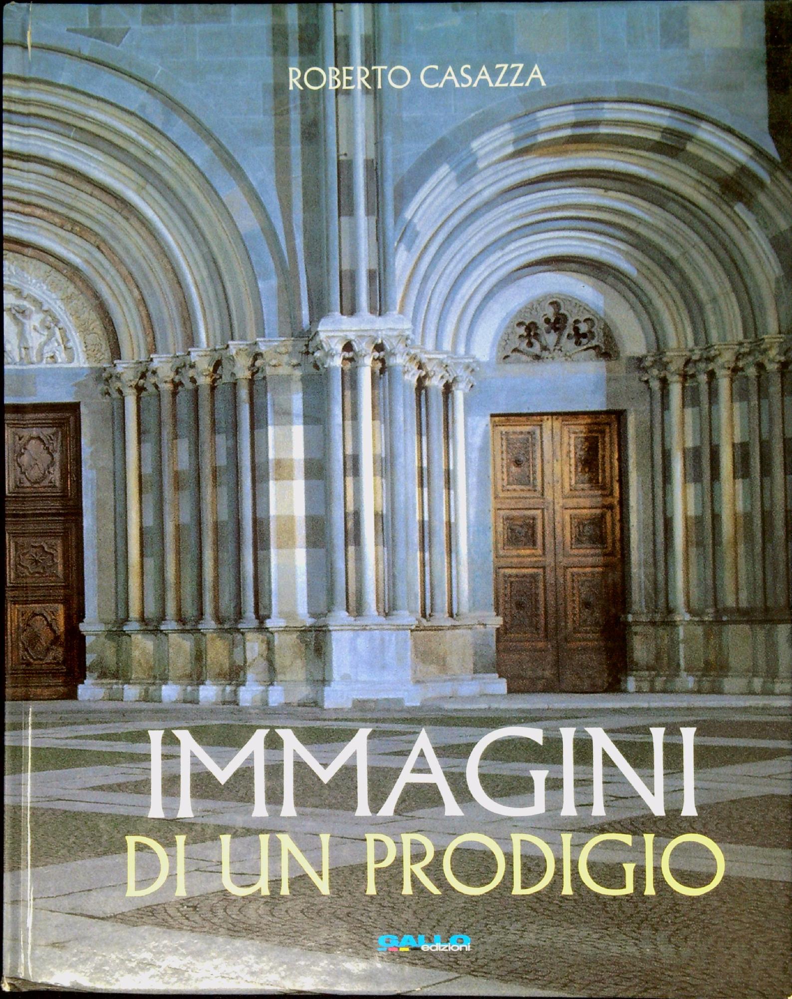 1219-2019 : immagini di un prodigio nei suoi 800 anni …