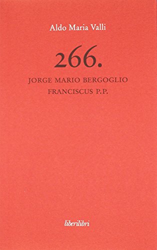 266. Jorge Mario Bergoglio Franciscus P.P.
