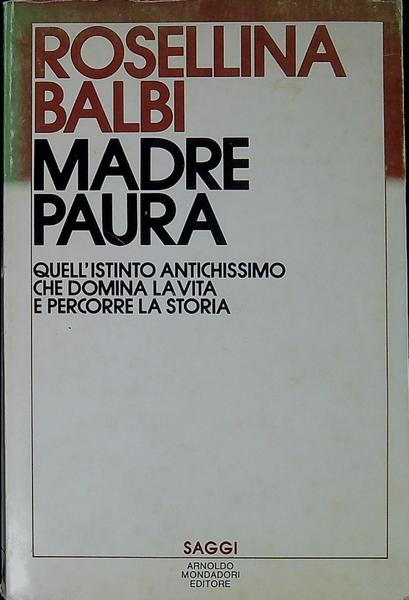 Madre paura : quell'istinto antichissimo che domina la vita e …
