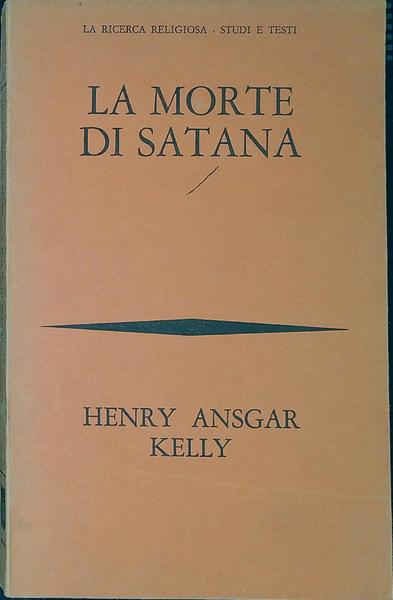 La morte di Satana : sviluppo e declino della demonologia …