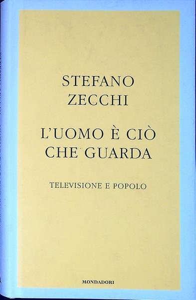 L' uomo è ciò che guarda : televisione e popolo