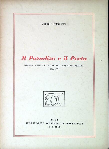 Il paradiso e il poeta : dramma musicale in tre …