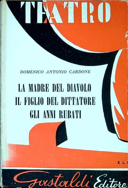 La madre del diavolo ; Il figlio del dittatore ; …