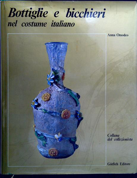 Bottiglie e bicchieri nel costume italiano