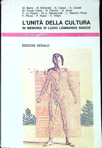 L' unità della cultura : in memoria di Lucio Lombardo …
