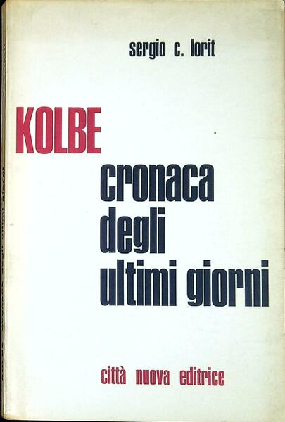 Kolbe : cronaca degli ultimi giorni