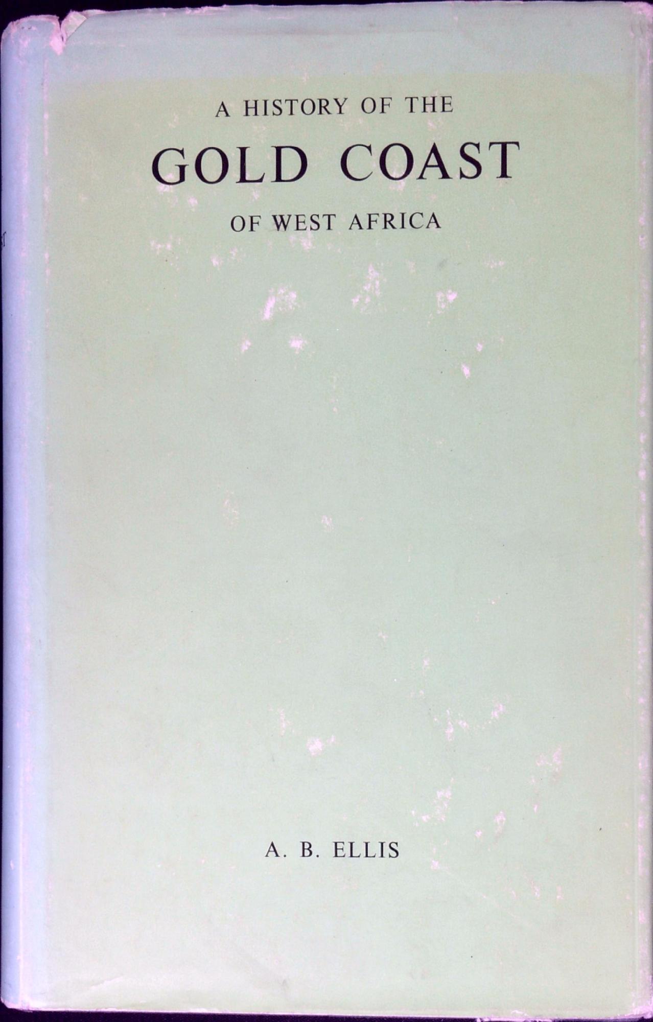 A history of the Gold Coast of west Africa