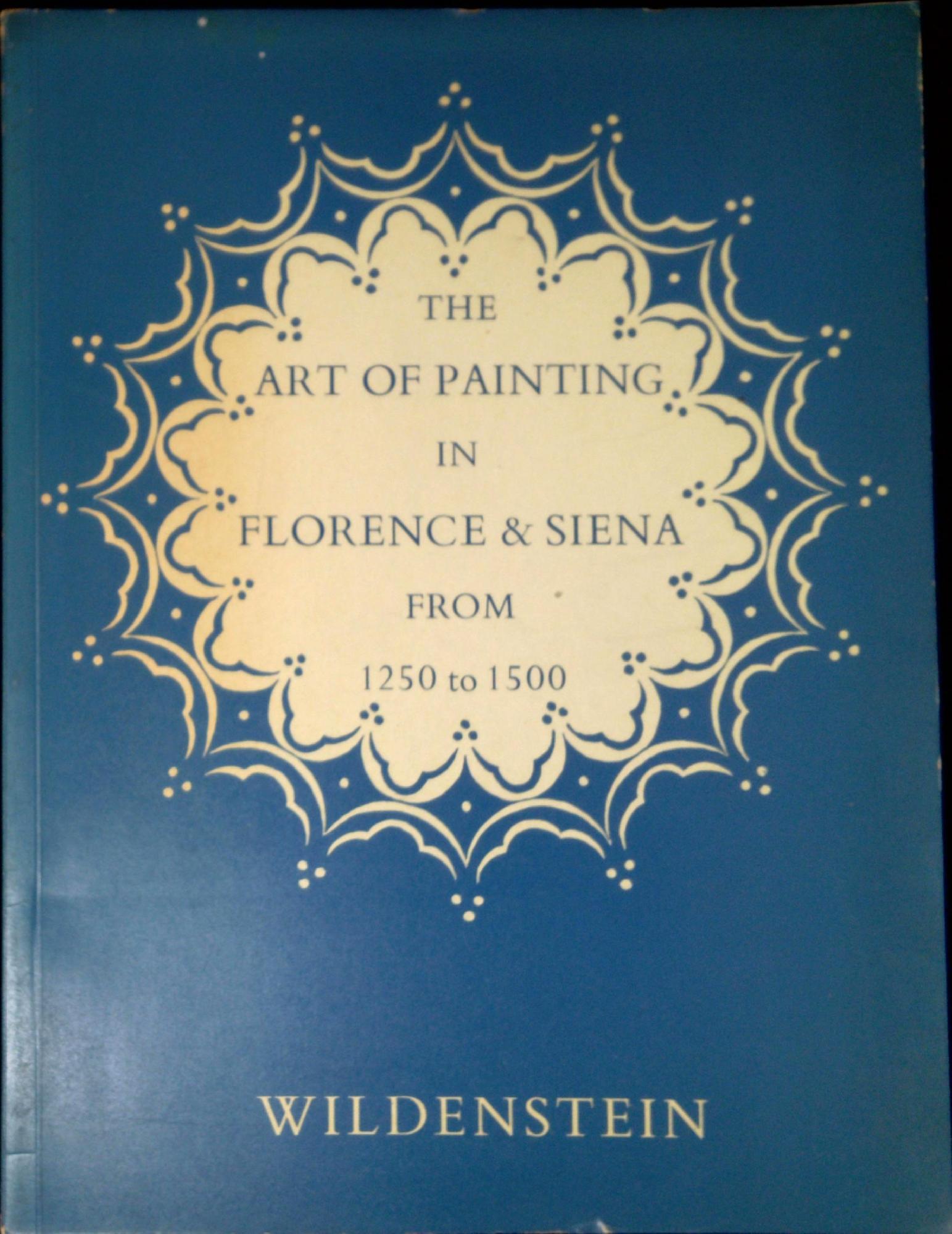 A loan exhibition : the art of painting in Florence …