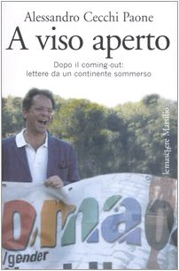 A viso aperto. Dopo il coming-out: lettere da un continente …