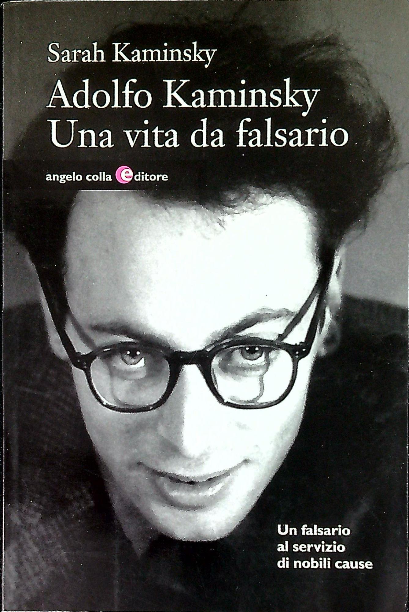 Adolfo Kaminsky. Una vita da falsario