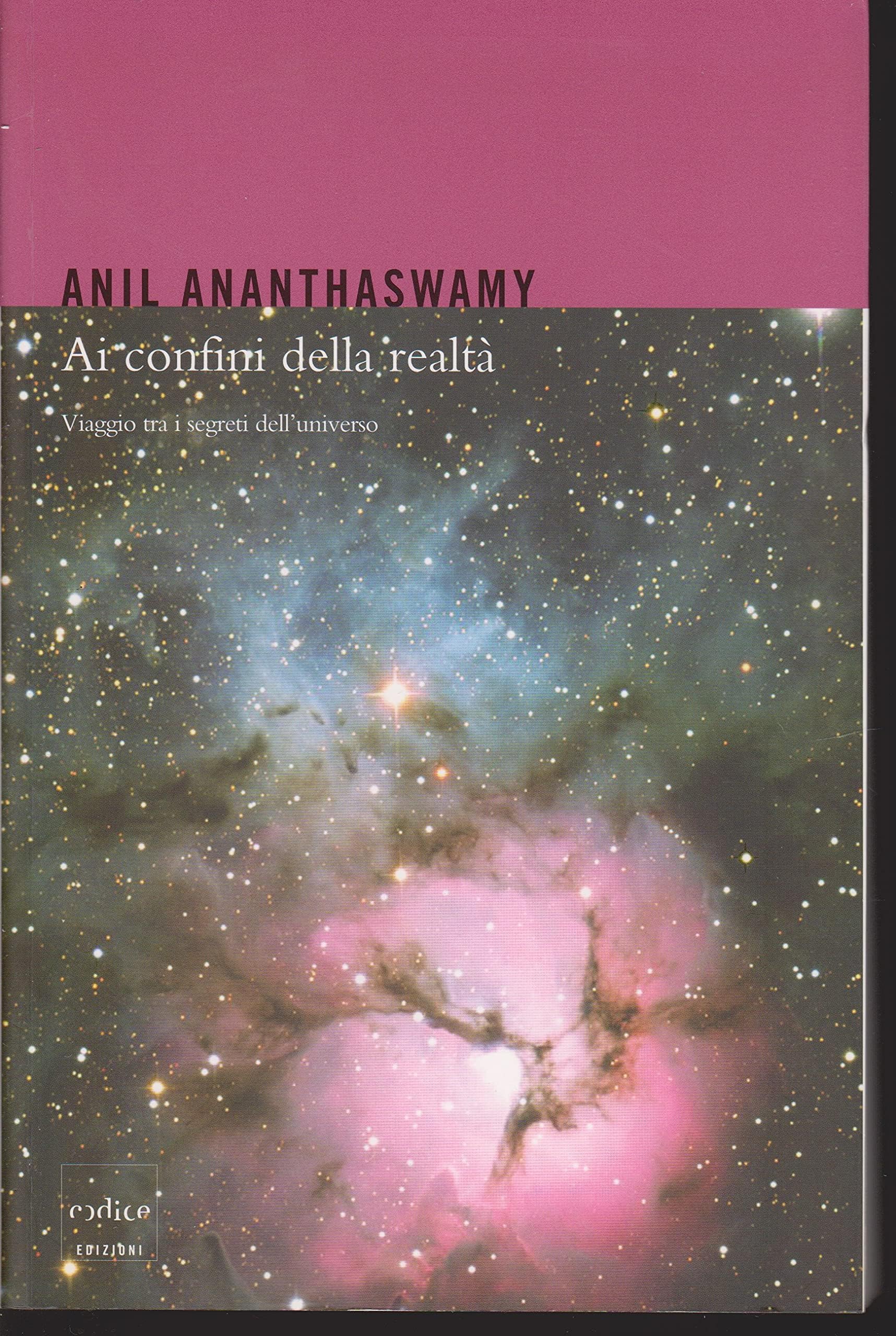 Ai confini della realtà. Viaggio tra i segreti dell'universo