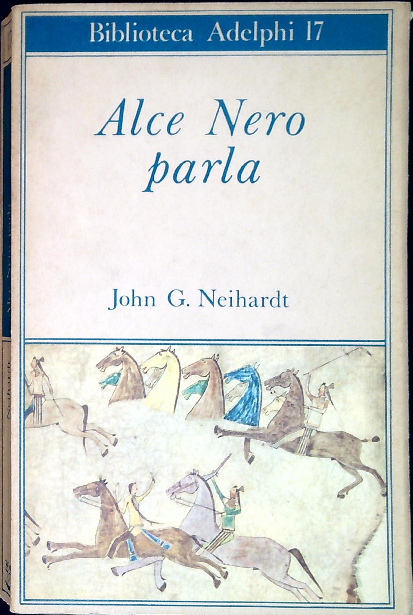 Alce Nero parla : vita di uno stregone dei Sioux …