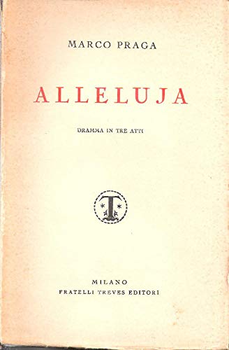 Alleluja Dramma In Tre Atti