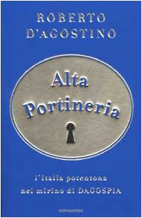 Alta portineria. L'Italia potentona nel mirino di Dagospia