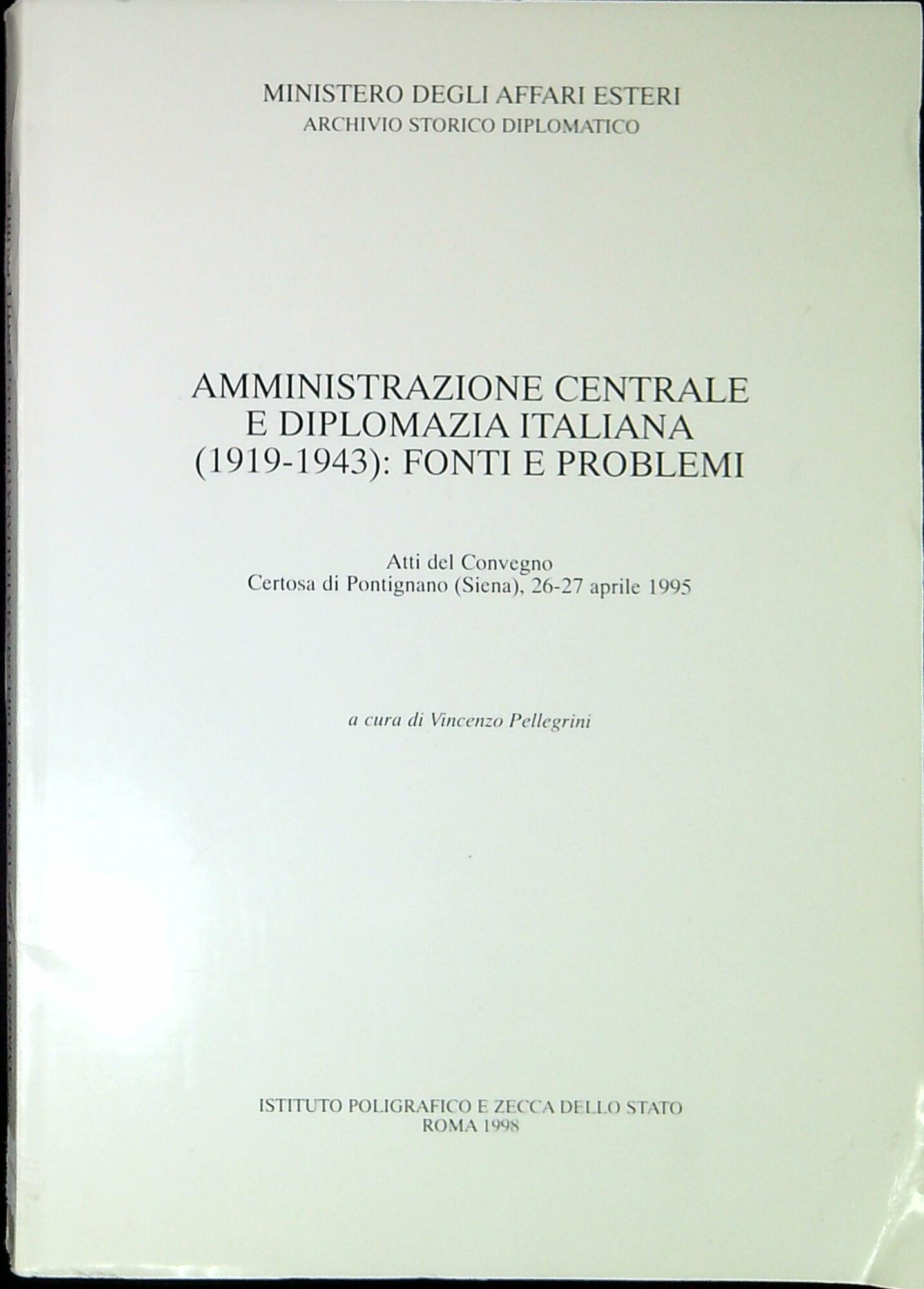 Amministrazione centrale e diplomazia italiana (1919-1943): fonti e problemi : …