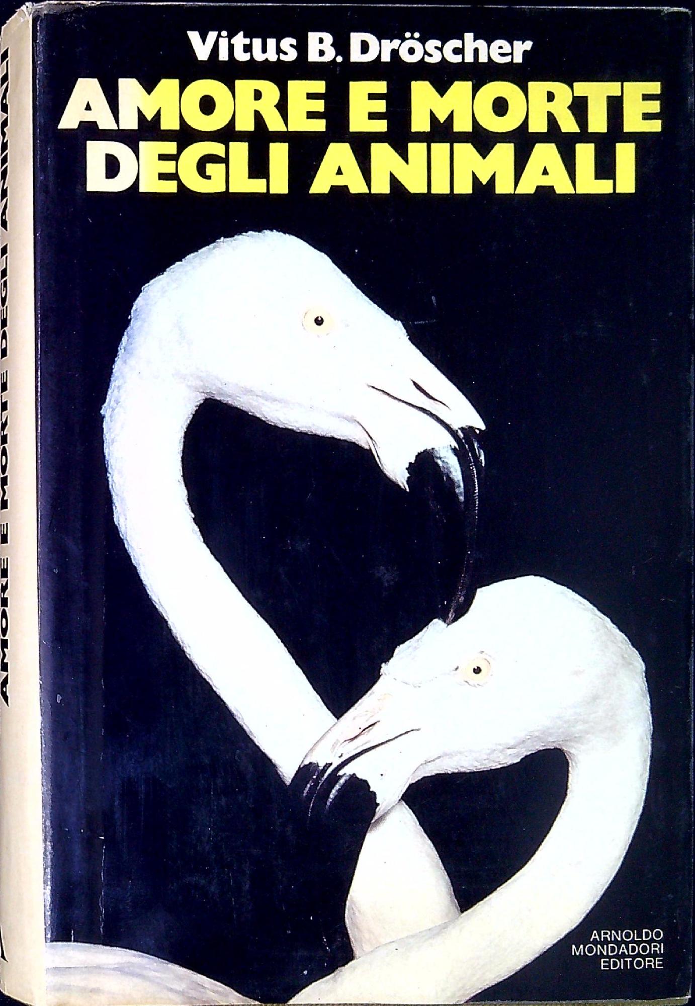 Amore e morte degli animali : una storia naturale del …