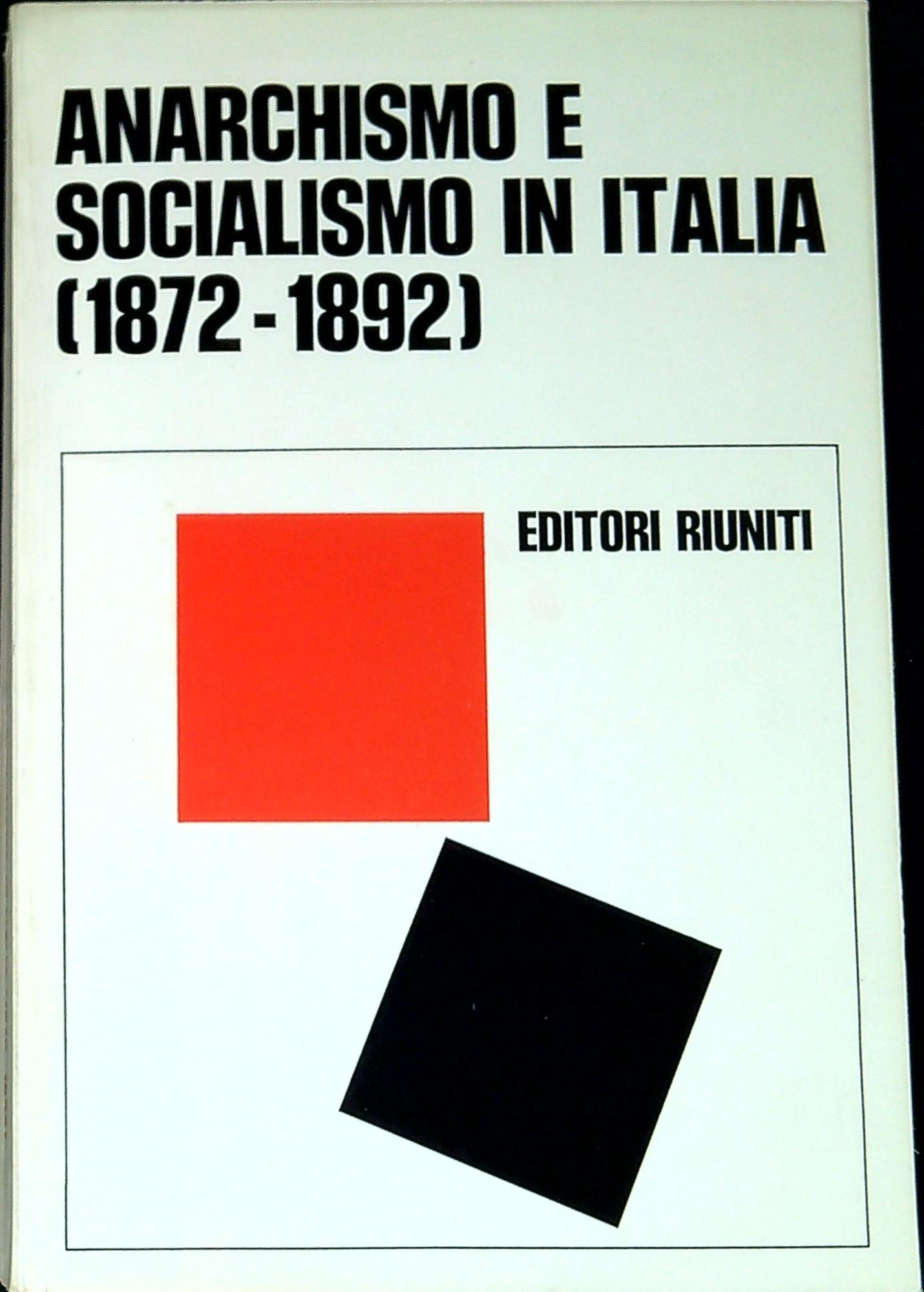 Anarchismo e socialismo in italia 1872-1892