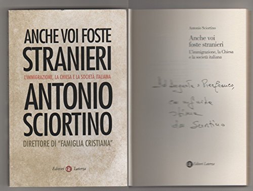 Anche voi foste stranieri