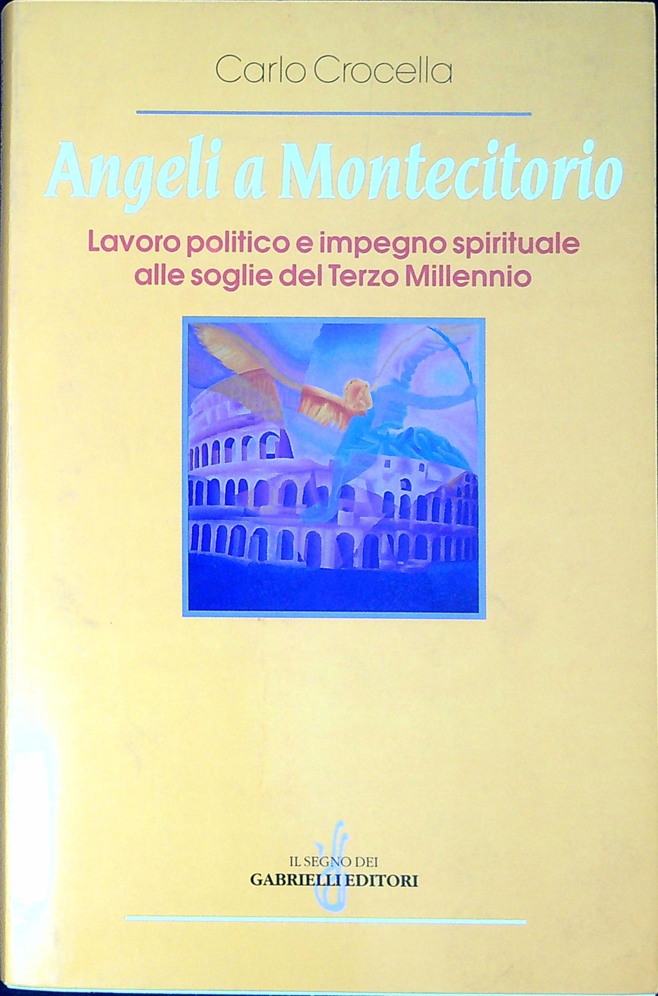 Angeli a Montecitorio. Lavoro politico e impegno spirituale alle soglie …