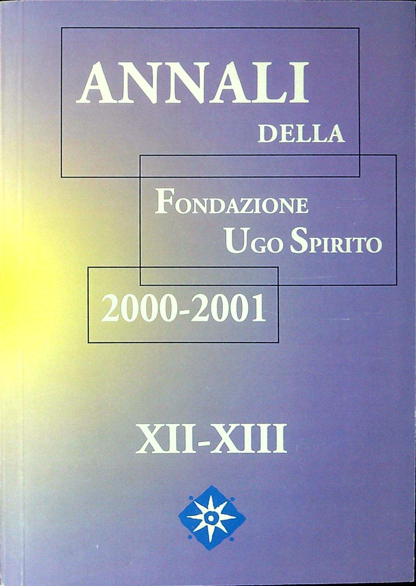 Annali della Fondazione Ugo Spirito : 2000-2001, XII-XIII