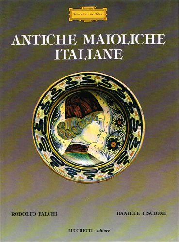 Antiche maioliche italiane.