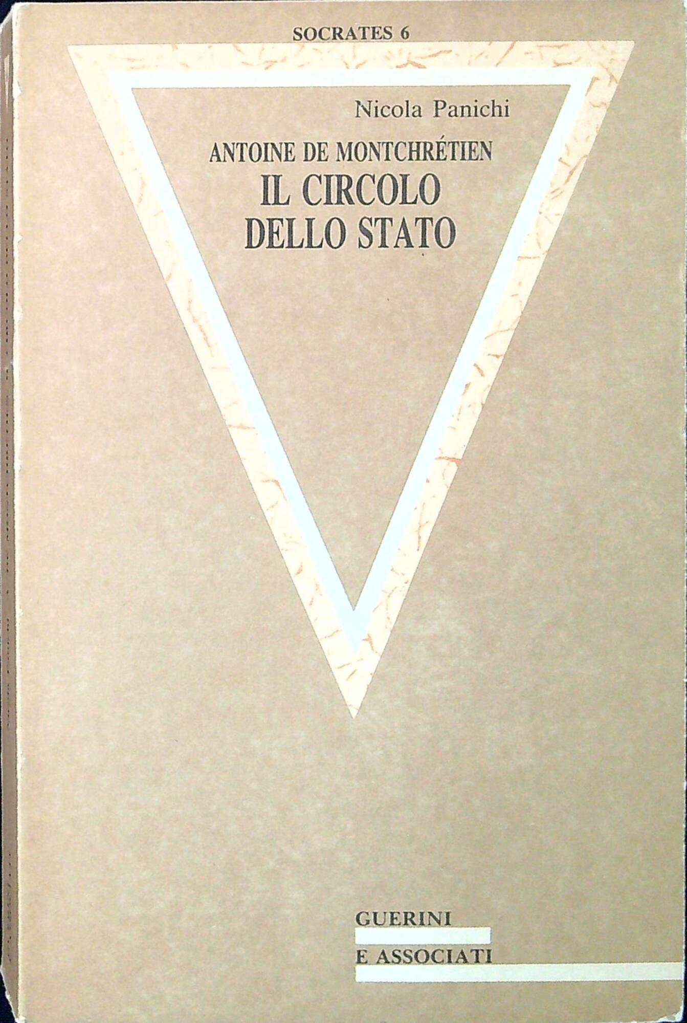 Antoine de Montchrétien. Il circolo dello Stato