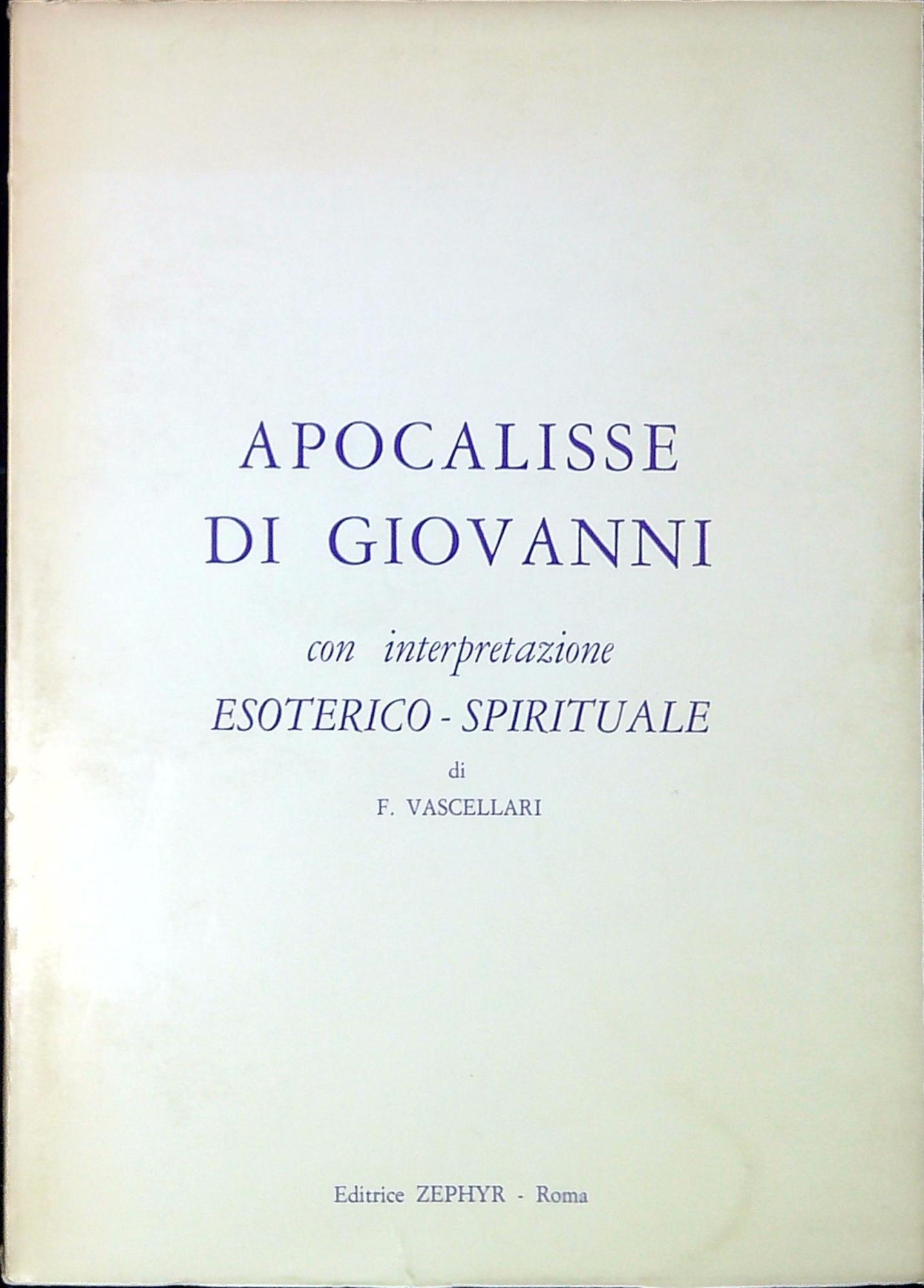Apocalisse di Giovanni : con interpretazione esoterico-spirituale