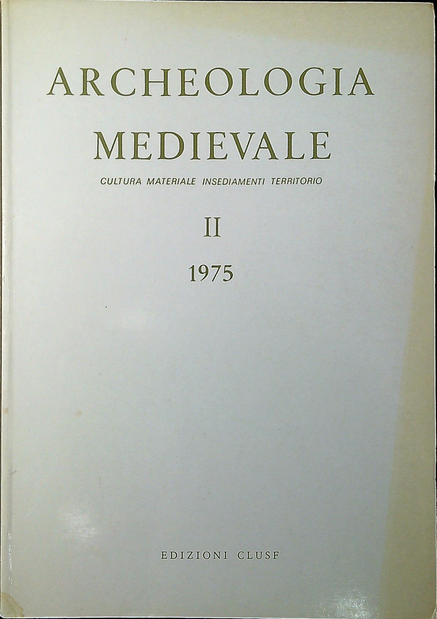Archeologia medievale : cultura materiale, insediamenti, territorio n. 2 1975