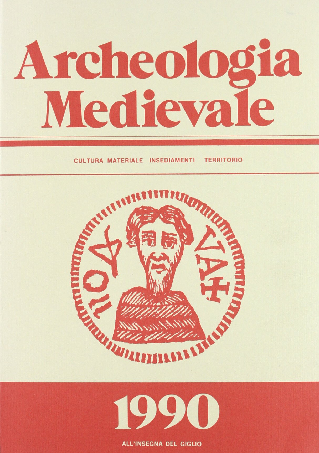 Archeologia medievale. Insediamenti fortificati e contesti stratigrafici tardoromani e altomedievali …