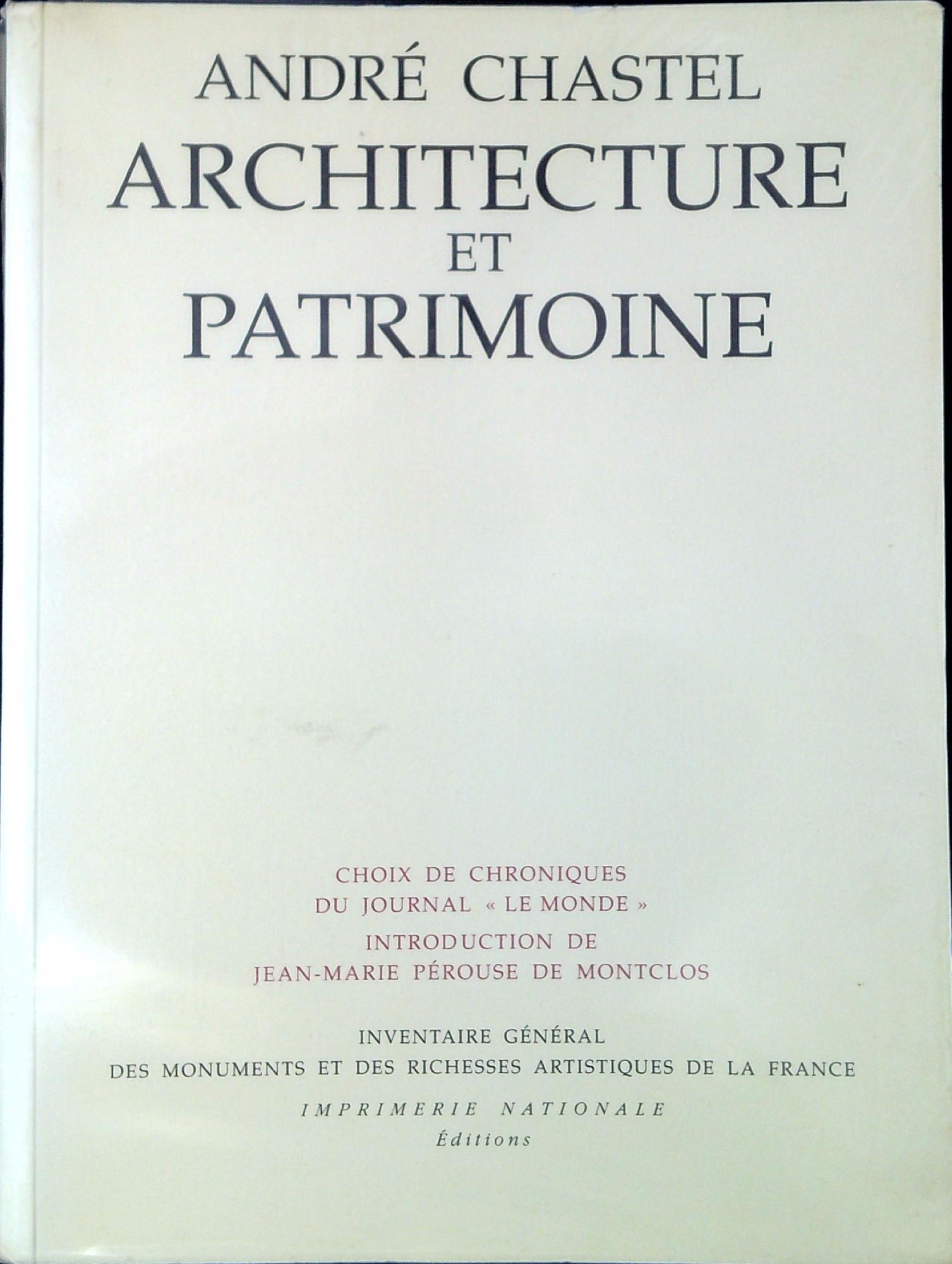 Architecture et patrimoine : Choix de chroniques du journal "Le …