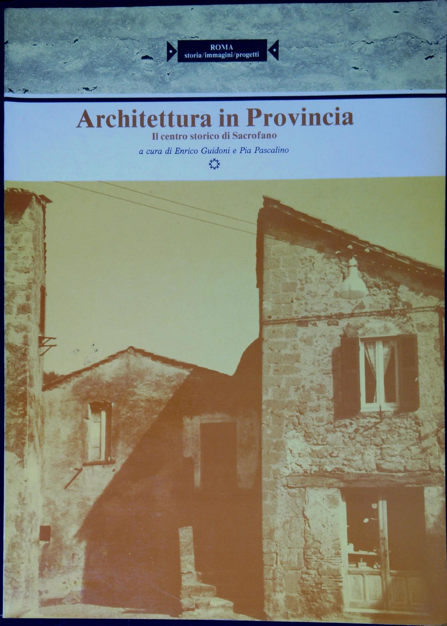 Architettura in provincia : il centro storico di Sacrofano