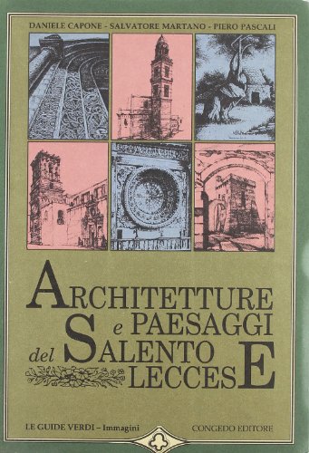 Architetture e paesaggi del Salento leccese