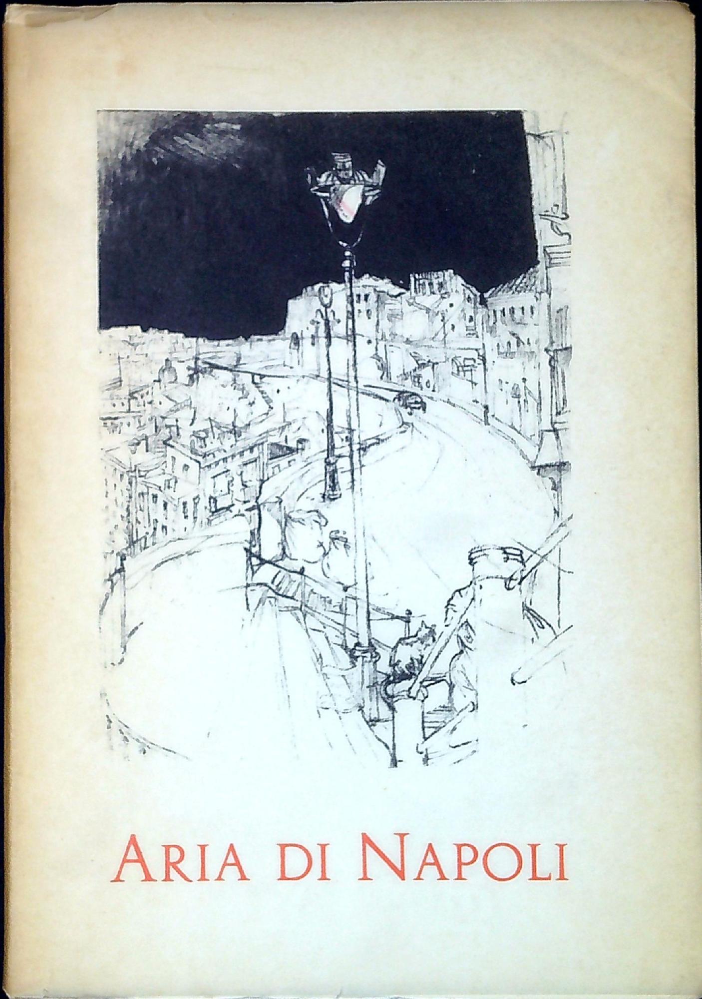 Aria di Napoli ; 24 passeggiate sentimentali illustrate da Lello …